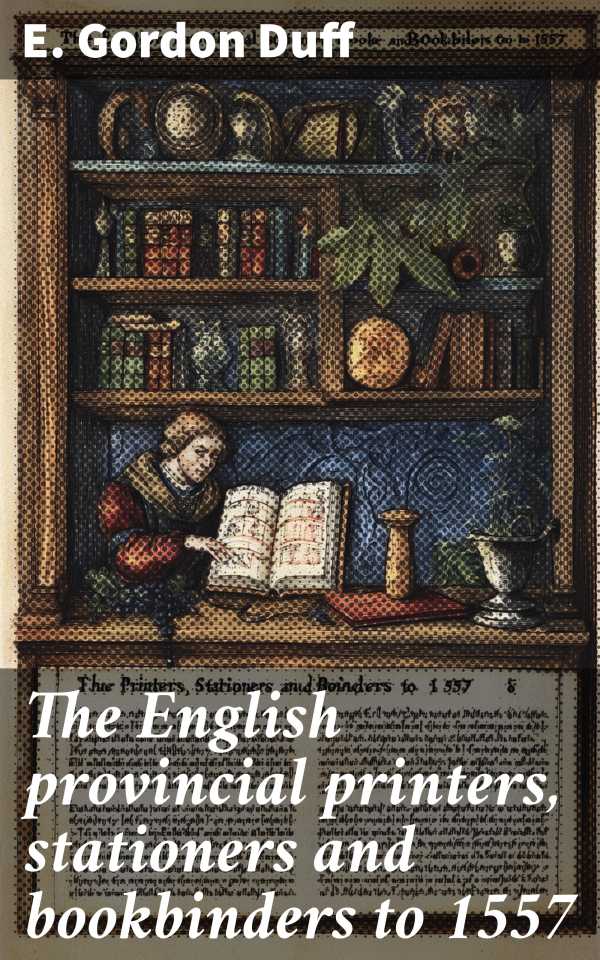 bw-the-english-provincial-printers-stationers-and-bookbinders-to-1557-good-press-8596547858676