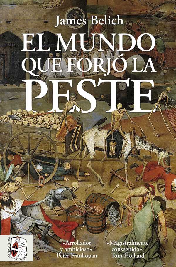 bw-el-mundo-que-forjoacute-la-peste-desperta-ferro-ediciones-9788412898484