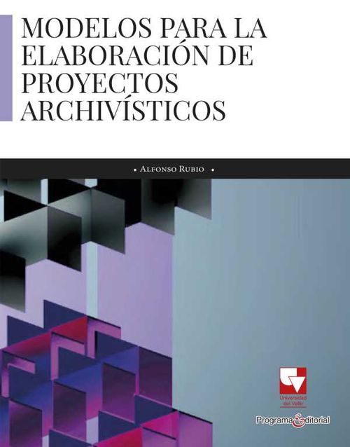 Modelos para la elaboración de proyectos archivísticos