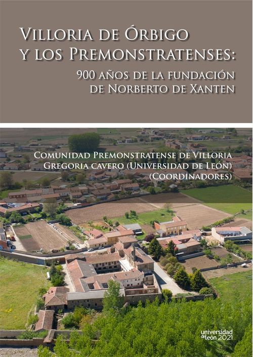 VILLORIA DE ORBIGO Y LOS PREMONSTRATENSES 900 ANOS DE LA FU