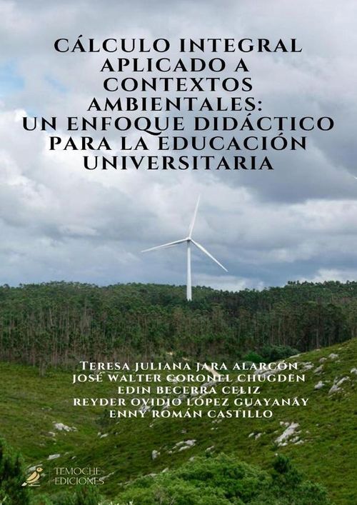 Calculo integral aplicado a contextos ambientales un enfoque didactico para la educacion universitar