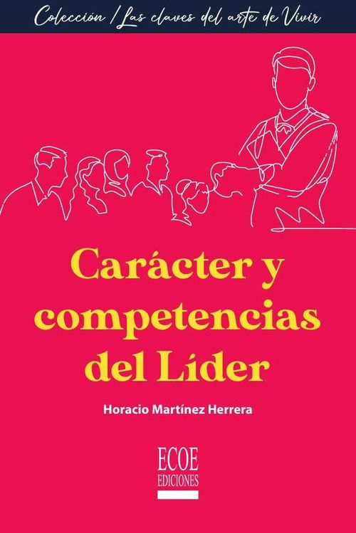 Caracter y competencias del lider