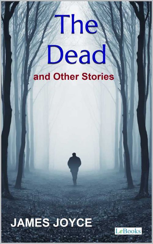 The Dead and Other Stories James Joyce