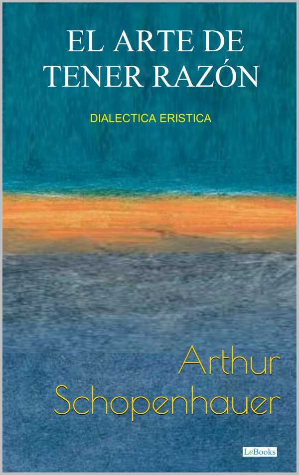 bw-el-arte-de-tener-razoacuten-dialeacutectica-eriacutestica-lebooks-editora-9786558941354