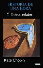 bw-historia-de-una-hora-y-otros-relatos-lebooks-editora-9786558946144