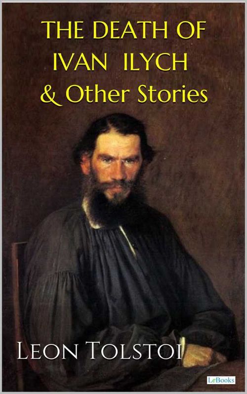 The Death of Ivan Ilych Other Stories