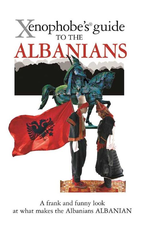 The Xenophobes Guide to the Albanians