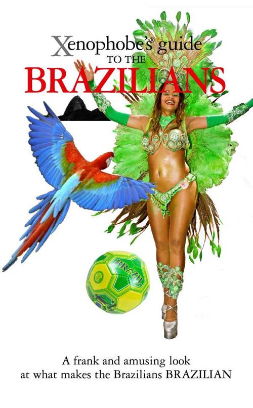 The Xenophobes Guide to the Brazilians