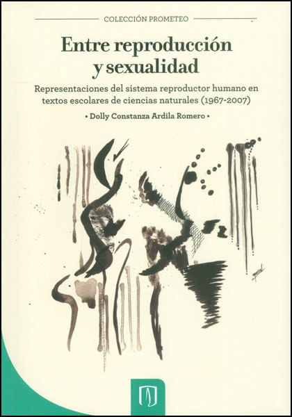 entre-reproduccion-y-sexualidad-representaciones-del-sistema-reproductor-humano-en-textos-escolares-de-ciencias-naturales-1967-2007-9789586959322-uand