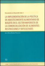 la-implementacion-de-la-politica-de-abastecimiento-alimentario-de-bogota-en-el-sector-mayorista-de-la-comercializacion-de-alimentos-restricciones-y-dificultades-9789586959414-uand