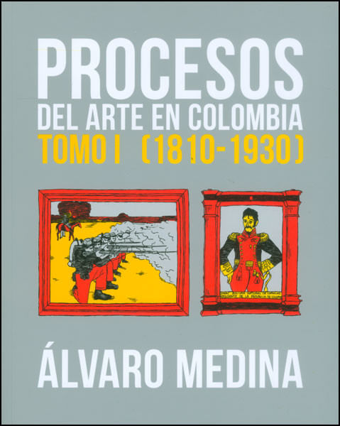 procesos-del-arte-en-colombia-tomo-i-1810-1930-9789588812182-uand
