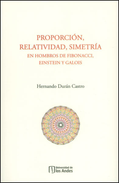 Proporción relatividad simetría en hombros de Fibonacci Einstein y Galois