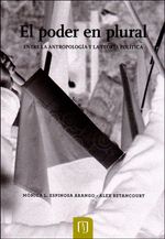 el-poder-en-plural-entre-la-antropologia-y-la-teoria-politica-9789587740400-uand