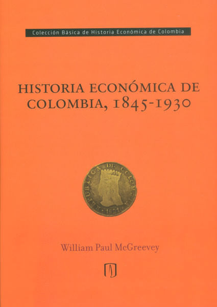 historia-economica-de-colombia-1845-1930-9789587741322-uand