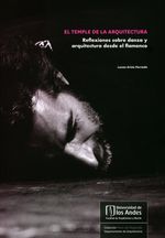 el-temple-de-la-arquitectura-reflexiones-sobre-danza-y-arquitectura-desde-el-flamenco-9789587745610-uand