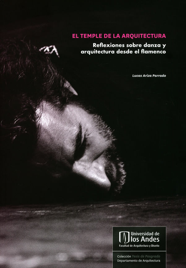 el-temple-de-la-arquitectura-reflexiones-sobre-danza-y-arquitectura-desde-el-flamenco-9789587745610-uand
