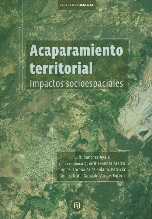 Acaparamiento territorial Impactos socioespaciales