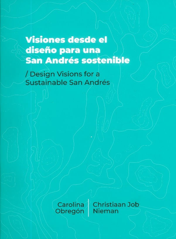 visiones-desde-el-diseno-para-una-san-andres-sostenible-9789587747751-uand