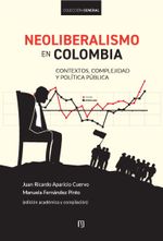 neoliberalismo-en-colombia-9789587982473-uand