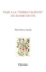 viaje-a-la-tierra-caliente-de-alvaro-mutis-9789587749663-uand