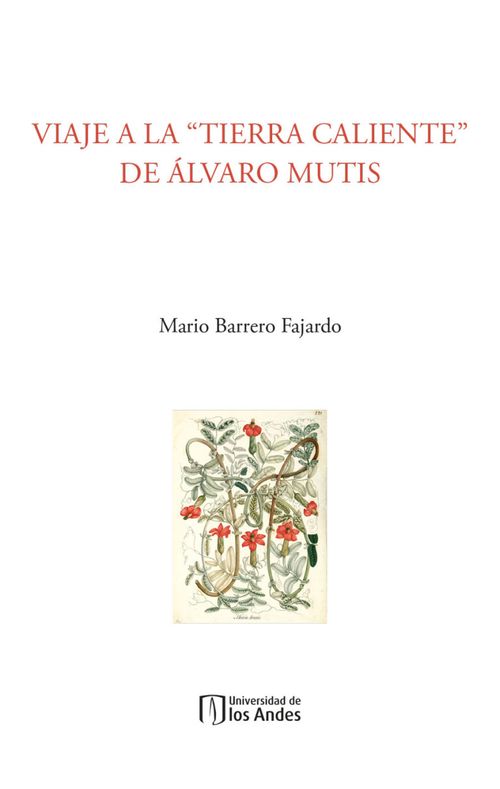 Viaje a la tierra caliente de Álvaro Mutis