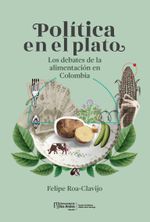 politica-en-el-plato-9789587986075-uand