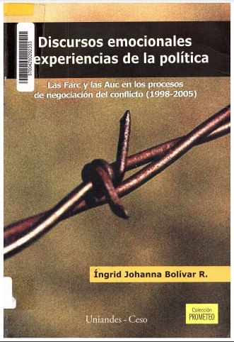 discursos-emocionales-y-experiencias-de-la-politica-las-farc-y-las-auc-en-los-procesos-de-negociacion-del-conflicto-1998-2005-9789586952576-uand