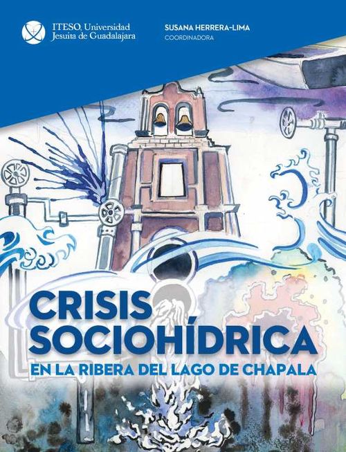 Crisis sociohídrica en la Ribera del Lago de Chapala