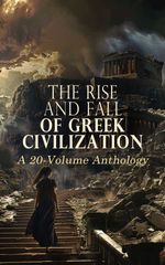 bw-the-rise-and-fall-of-greek-civilization-a-20volume-anthology-eartnow-4066339593305