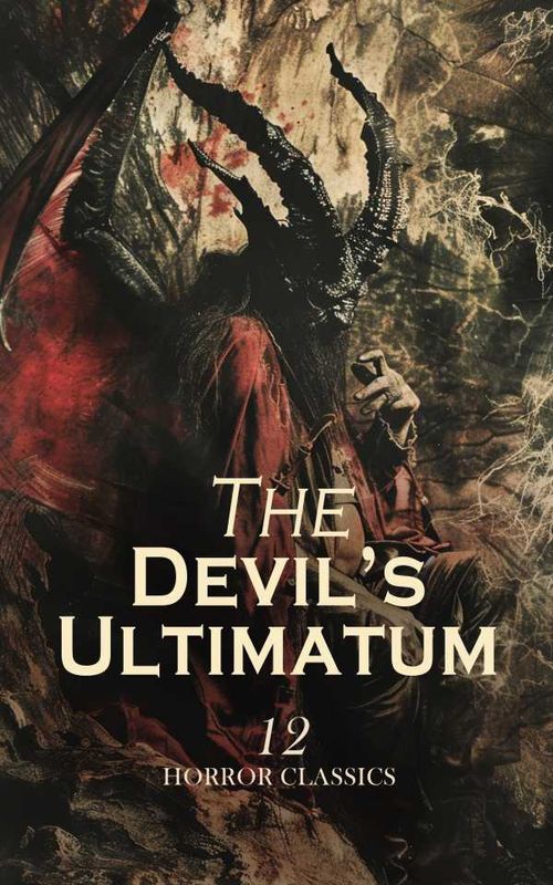 The Devils Ultimatum 12 Horror Classics