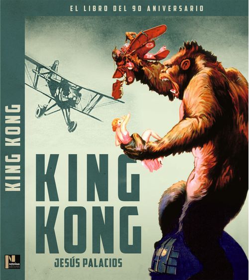 KING KONG EL LIBRO DEL 90 ANIVERSARIO