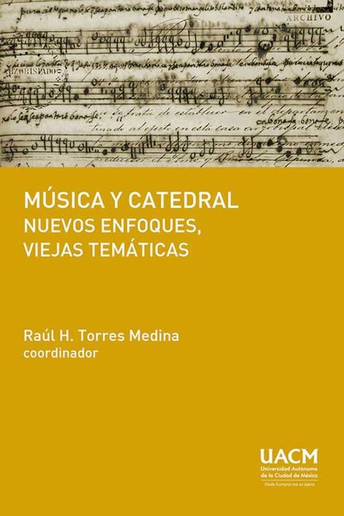 Música y catedral nuevos enfoques viejas temáticas