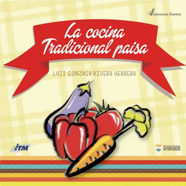bw-la-cocina-tradicional-paisa-instituto-tecnolgico-metropolitano-itm-9789588743424