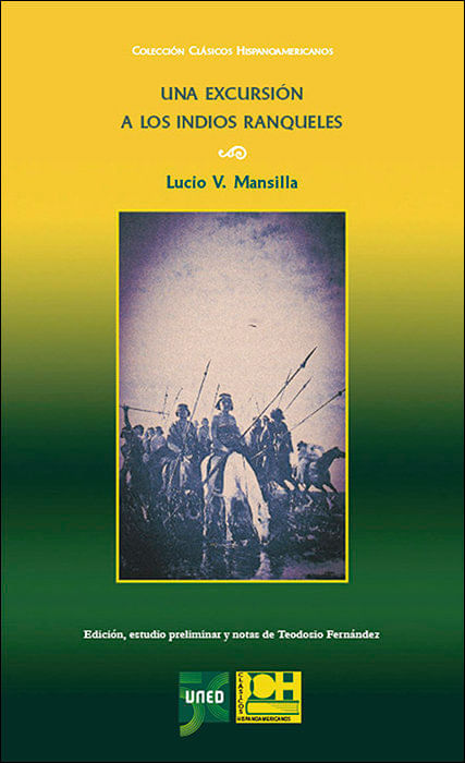UNA EXCURSION A LOS INDIOS RANQUELES DE LUCIO V MANSILLA