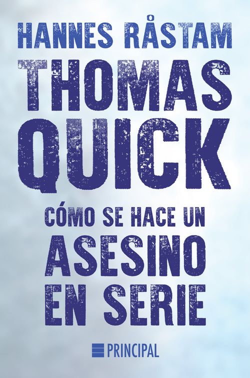 Thomas Quick Como se hace un asesino en serie