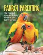 bw-parrot-parenting-companionhouse-books-9781620081792