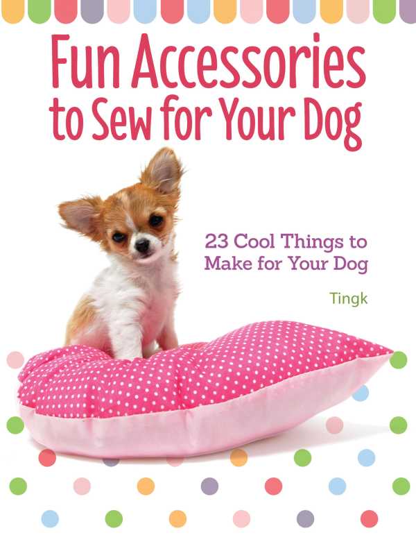 bw-fun-accessories-to-sew-for-your-dog-companionhouse-books-9781621871804