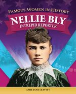 bw-famous-women-in-history-nellie-bly-curious-fox-books-9781637415689