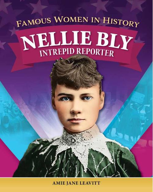 Famous Women in History Nellie Bly
