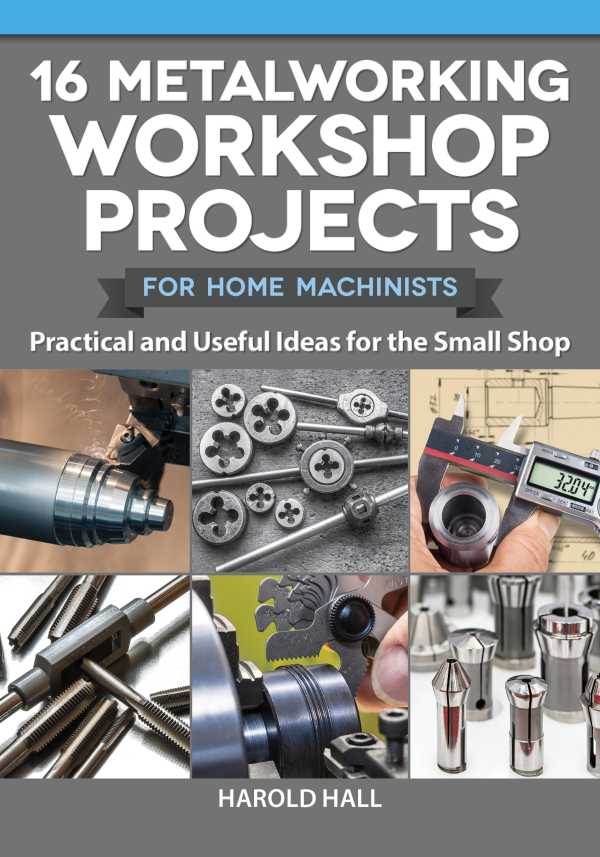 bw-16-metalworking-workshop-projects-for-home-machinists-fox-chapel-publishing-9781637411315