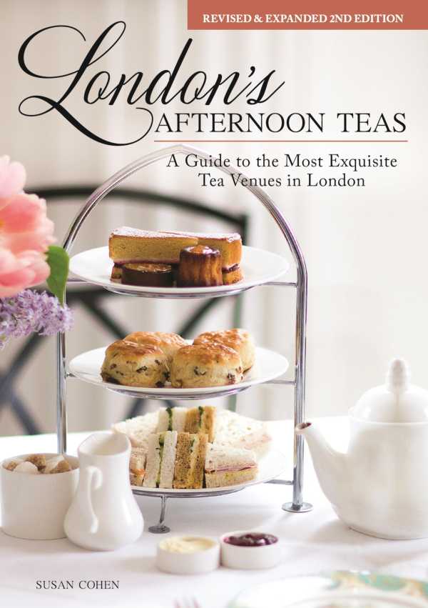 bw-londons-afternoon-teas-revised-and-expanded-2nd-edition-imm-lifestyle-books-9781607655145