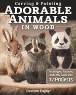 bw-carving-amp-painting-adorable-animals-in-wood-fox-chapel-publishing-9781607657699