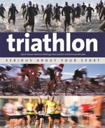 bw-triathlon-serious-about-your-sport-imm-lifestyle-books-9781607652588