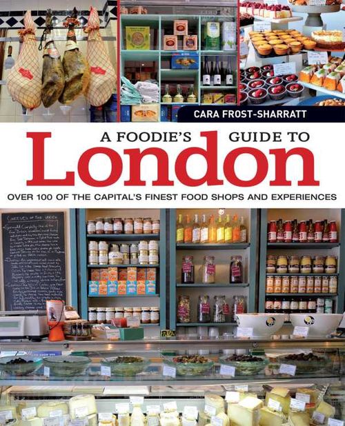 A Foodies Guide to London
