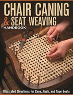 bw-chair-caning-amp-seat-weaving-handbook-fox-chapel-publishing-9781637415511