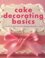 bw-cake-decorating-basics-imm-lifestyle-books-9781743372142