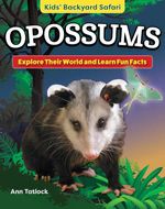 bw-kids-backyard-safari-opossums-curious-fox-books-9781637414507