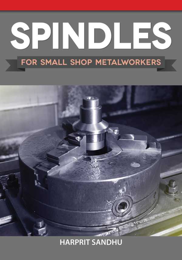 bw-spindles-for-small-shop-metalworkers-fox-chapel-publishing-9781637411292