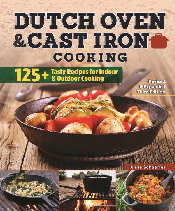 bw-dutch-oven-and-cast-iron-cooking-revised-amp-expanded-third-edition-fox-chapel-publishing-9781607658139