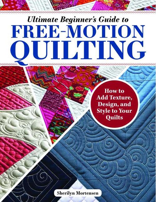 Ultimate Beginners Guide to FreeMotion Quilting